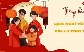 Lịch Nghỉ Tết 2023 63 Tỉnh Thành